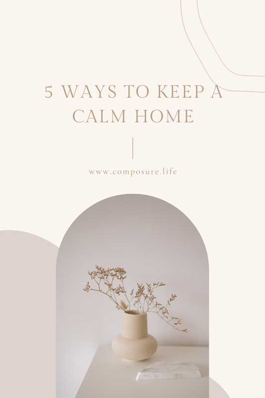 5 Ways to Keep a Calm Home